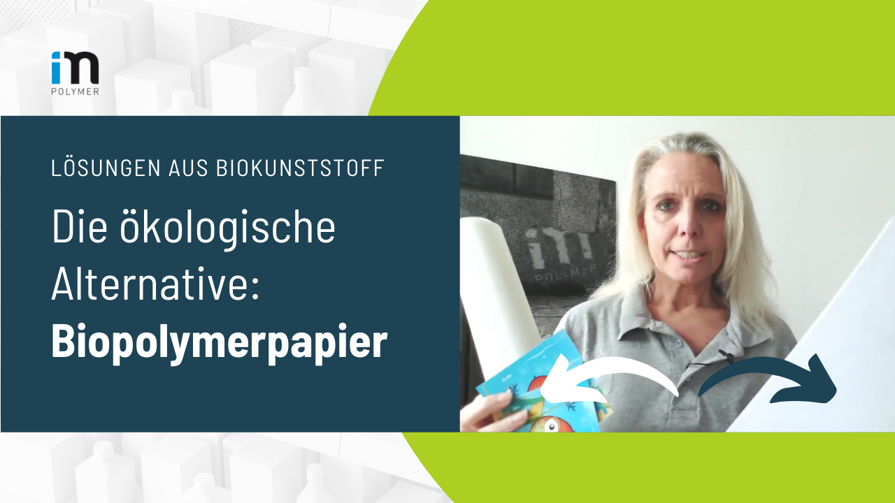 IM Polymer – das Biopolymerpapier