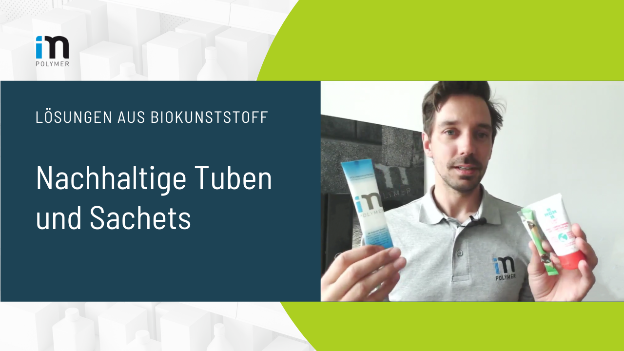 Tuben und Sachets aus Biokunststoff