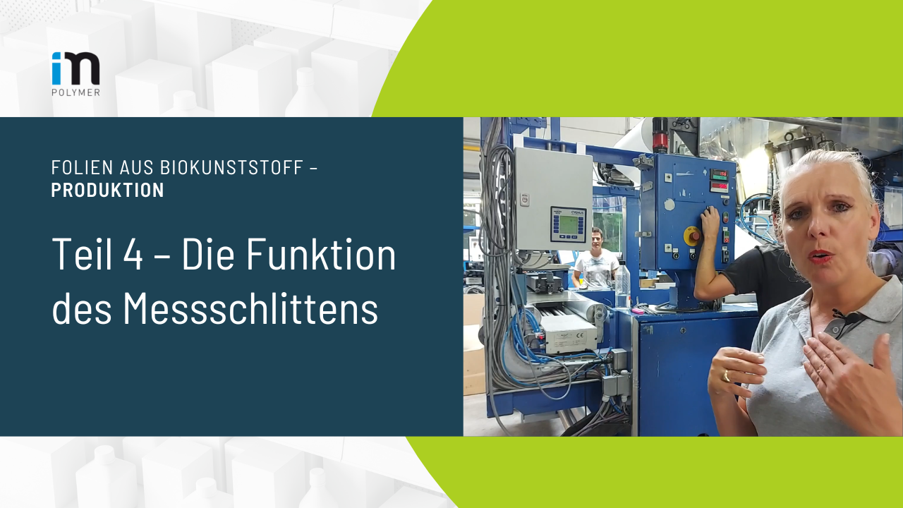 Produktion von Folien aus Biokunststoff – Teil 4